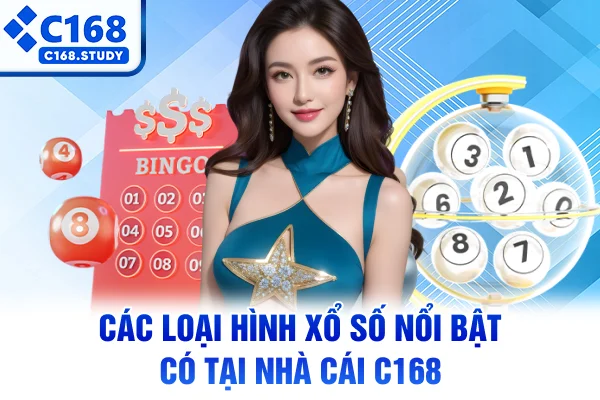 Các loại hình xổ số nổi bật có tại nhà cái C168