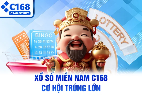 Xổ số miền Nam C168 cơ hội trúng lớn